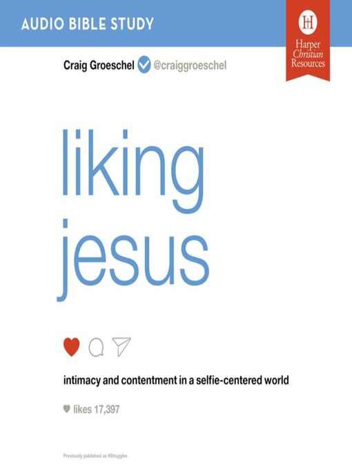 Title details for Liking Jesus by Craig Groeschel - Available